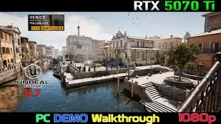 Unreal Engine 5.7 Demo - VENICE Italian City - 1080p Walkthrough on the NVIDIA RTX 5070 Ti