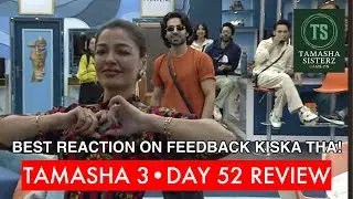 Tamasha 3 Day 52 | Wajiha Ayaz Phuppo | Dania most negative | Anam motivated