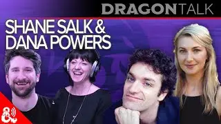 Shane Salk & Dana Powers | Dragon Talk