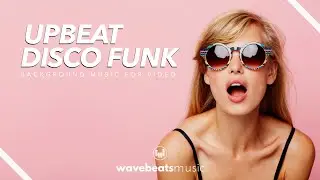 Upbeat Disco Funk Background Music for Videos [Royalty Free]