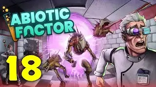 Abiotic Factor Walkthrough Part 18 - Reactivate the Spillway Systems | No Commentary