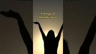 A Prayer of Thankfulness | Christian Inspiration