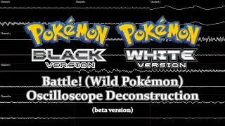 Pokémon Black and White - Battle! (Wild Pokémon) (Beta) (Oscilloscope Deconstruction)