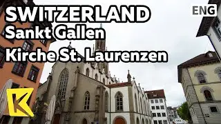 【K】Switzerland Travel-Sankt Gallen[스위스 여행-장크트갈렌]성 라우렌첸 교회, 종탑/Kirche St. Laurenzen/Bell tower