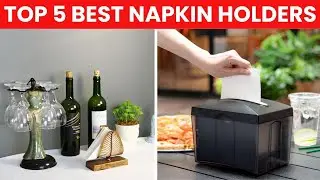 Top 5 Best Napkin Holders  Best Napkin Organizer for Kitchen & Dining Table 2025