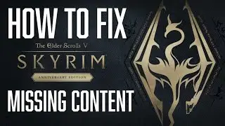 How to fix missing content in Skyrim Anniversary Edition