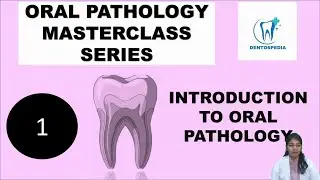 OP 1 Introduction to Oral Pathology | Oral Pathology Masterclass #ORALPATHOLOGY #ORALPATHO #AFK #ORE