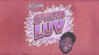 Jet Perry ft. Mike Squires - SPREAD LUV