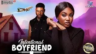 INTENTIONAL BOYFRIEND | CHIDI DIKE | ANGEL UNIGWE | 2026 NOLLYWOOD MOVIES