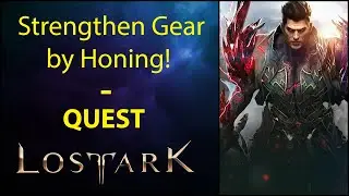 [Guide] Strengthen Gear by Honing! - Quest - Lost Ark