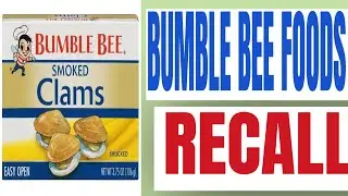 Bumble Bee Foods Recall