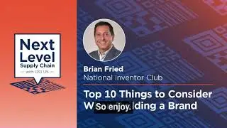 Brian Fried on GS1US - Top 10 Things to Consider When Building a Brand