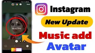 instagram new update story feature Instagarm avatar add music | New update music avatar on Instagram