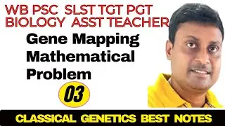 Gene Mapping || 3 Point Gene Mapping || Genetics Part 03 || WB SSC SLST,WBPSC,WB Madrashah ,TGT,PGT