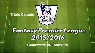 *GW4 TRANSFERS* FANTASY PREMIER LEAGUE 2015/2016 TIPS & TRICKS
