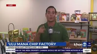 ʻUlu Mana Chip Factory began with a dream, now creates delectable local treats