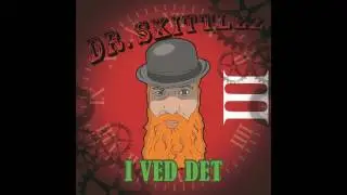 Dr. Skittlez (m/ Methe Danefeldt) - I ved det