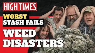 WEED DISASTERS: LEGENDARY STASH FAILS (AND WHAT WE LEARNED)