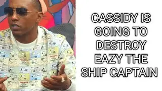 Cassidy is going to destroy eazy the rat 🐀 captain 