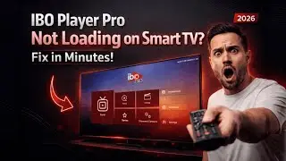 IBO Player Pro Not Loading on Smart TV? Fix in Minutes! (2026)