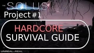 The Solus Project Survival Guide ep.1 Hardcore playthrough!