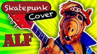 Alf Theme Skatepunk Cover
