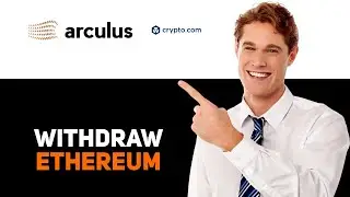 How To Withdraw Ethereum From Arculus Wallet To Crypto com 2025