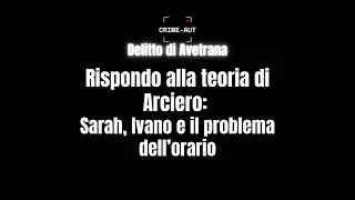 Rispondo alla teoria di Arciero: Sarah, Ivano e il problema dell’orario