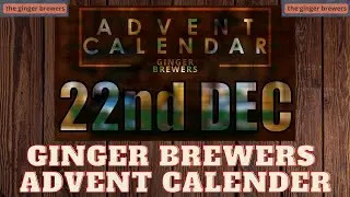 Door 22 - BEER ADVENT CALENDER from the ginger brewers. Improve your beer by experimentation.