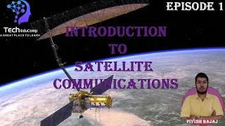 E1 | Introduction to Satellite Communications | Satellite Communications | ECE | Piyush Bajaj