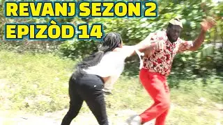 REVANJ SEZON 2 FULL EPISODE #14, FEYTON 2023, GEN BAGAY JODIA, DEMA/ TINE/ CHÈLBÈ/ ZÒBÒT/ PAGA/ LALA