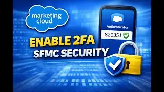 How to Enable Two-Factor Authentication (2FA) in Salesforce Marketing Cloud