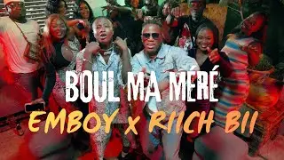 EMBOY Boul Ma M&eacute;r&eacute; feat RIICH BII