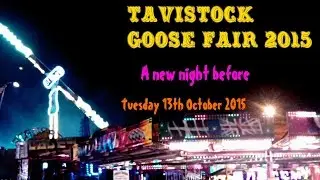 Tavistock Goose Fair 2015: A new night before (Tuesday 13 October)