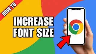 How to Increase Font Size on Google Chrome Browser