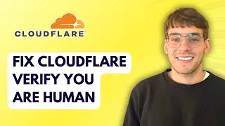 How to Fix Cloudflare Verify You Are Human [2026 Full Guide]