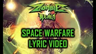 Zombie Realm - Space Warfare (LYRIC VIDEO)