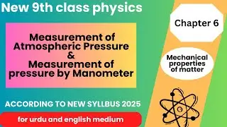 Measurement of Atmospheric Pressure & Measurement of pressure by Manometer || New 9th physics