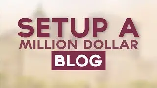 How To Start A Million Dollar Blog - Secrets To Blogging