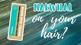 Good Dye Young NARWHAL | Hair Level Swatches