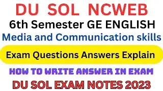DU SOL 6th semester GE English Media and communication skills | Exam Important Qus and Ans writing