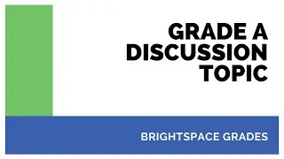 Grade a Discussion Topic