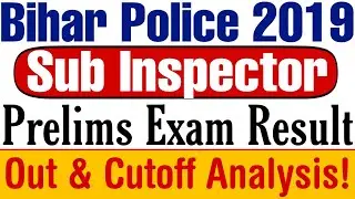 Bihar Police Sub Inspector 2019 Prelims Exam Result Out & 50072 Candidate Selected For Mains Exam