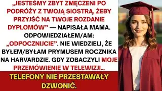 Moi rodzice PRZEGAPILI moją graduację—więc zobaczył to cały świat    A potem zaczęły się telefony