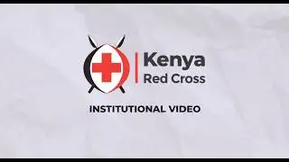 Kenya Red Cross: Humanity in Action