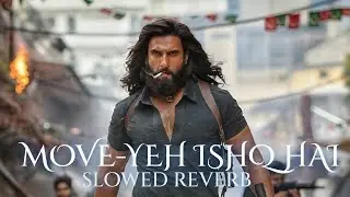 Move - Ye ishq ishq (Slowed +Reverb) | Dhurandhar | Reble, SonuNigam |mrnamaji
