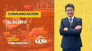 COMUNICACIÓN / EL SUJETO -  3º III BIMESTRE / 28 DIC
