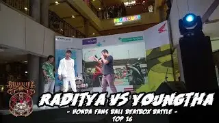 RADITYA VS YOUNGTHA // Honda Fans Bali Beatbox Battle // TOP 16
