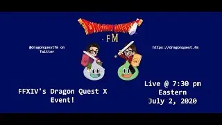 Dragon Quest X Event in #FFXIV with Austin and Beej! #DQX #DQ10 #DragonQuest
