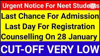 Urgent Notice For Neet Students Stray Vacancy Registration Last Day Counselling on 28 Jan😱🔥